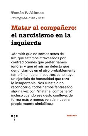 MATAR AL COMPAÑERO : EL NARCISISMO EN LA IZQUIERDA | 9791388179723 | ALFONSO, TOMÀS P.