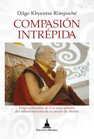 COMPASIÓN INTRÉPIDA | 9788412969108 | DILGO KHYENTSE - RINPOCHÉ -