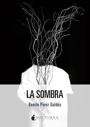 SOMBRA, LA | 9791387690618 | PEREZ GALDOS, BENITO