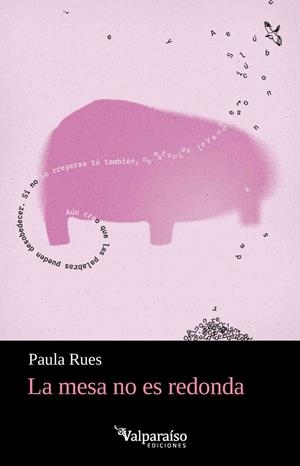 MESA NO ES REDONDA, LA | 9791388356186 | RUES, PAULA