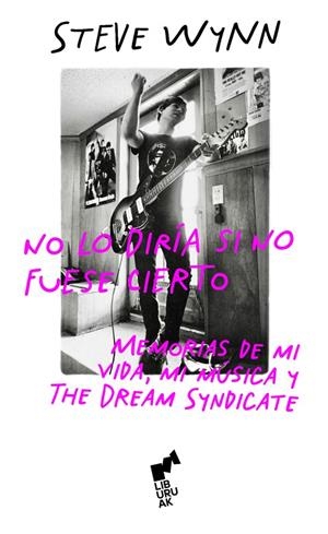 NO LO DIRÍA SI NO FUESE CIERTO | 9788419234803 | WYNN, STEVE