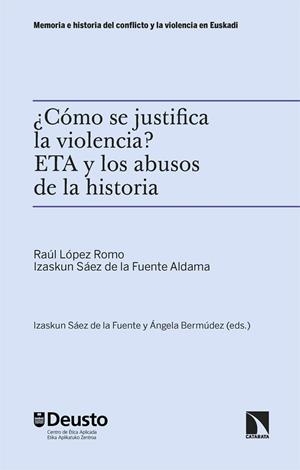 CÓMO SE JUSTIFICA LA VIOLENCIA? | 9788410677081 | LÓPEZ ROMO, RAÚL / SÁEZ DE LA FUENTE, IZAS