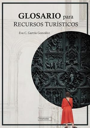 GLOSARIO PARA RECURSOS TURÍSTICOS | 9791388436000 | GARCÍA GONZÁLEZ, EVA C.