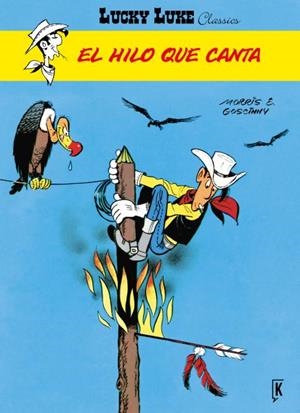 LUCKY LUKE 13 : EL HILO QUE CANTA | 9788416086276 | MORRIS / GOSCINNY, RENE