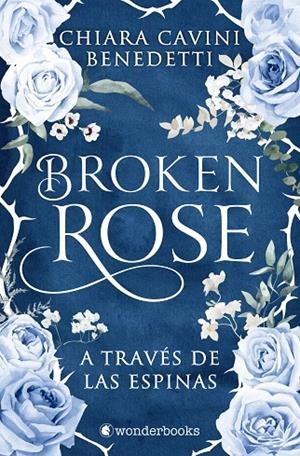 BROKEN ROSE | 9791388404061 | CAVINI BENEDETTI, CHIARA