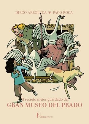 SECRETO MEJOR GUARDADO DEL GRAN MUSEO DEL PRADO, EL | 9791388306181 | ARBOLEDA, DIEGO / ROCA, PACO