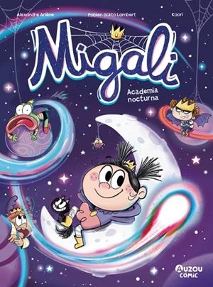 MIGALI 06. ACADEMIA NOCTURNA | 9791039583435 | ARLÈNE, ALEXANDRE / OCKTO LAMBERT, FABIEN