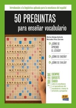 50 PREGUNTAS PARA ENSEÑAR VOCABULARIO | 9788491792130