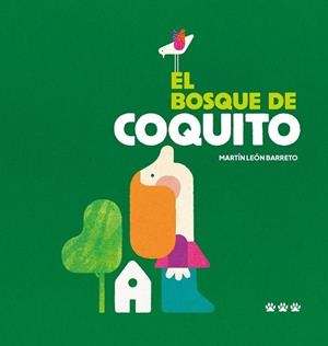 BOSQUE DE COQUITO, EL | 9788412828061 | BARRETO, MARTIN LEON