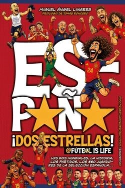 ESPAÑA ¡DOS ESTRELLAS! | 9791399090192 | LINARES, MIGUEL ÁNGEL