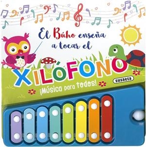 BÚHO ENSEÑA A TOCAR EL XILÓFONO, EL | 9791370345952 | EDICIONES, SUSAETA