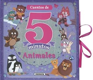 CUENTOS DE 5 MINUTOS - ANIMALES | 9791370341589 | SUSAETA EDICIONES