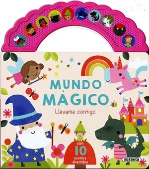 MUNDO MÁGICO. LLÉVAME CONTIGO | 9791370341268 | SUSAETA EDICIONES