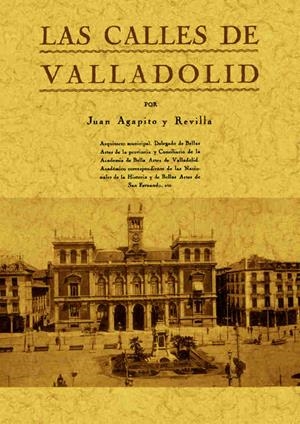 CALLES DE VALLADOLID | 9788497611428 | AGAPITO Y REVILLA, JUAN
