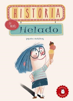 HISTORIA DE UN HELADO | 9788410398191 | MARINAS, SUSANA