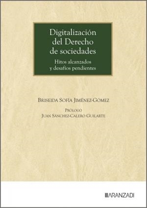 DIGITALIZACIÓN DEL DERECHO DE SOCIEDADES (HITOS ALCANZADOS Y DESAFIOS PENDIENTES) | 9791370610142 | JIMENEZ-GOMEZ, BRISEIDA SOFIA