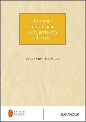 ENCAJE CONSTITUCIONAL DE LA GESTACIÓN SUBROGADA, EL | 9788410859685 | VIDAL FERNANDEZ, CLARA