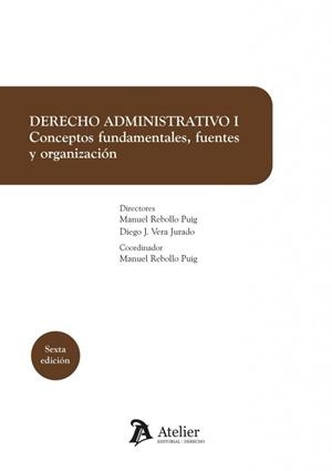 DERECHO ADMINISTRATIVO. TOMO I. CONCEPTOS FUNDAMENTALES, FUENTES Y ORGANIZACIÓN | 9791388250989 | REBOLLO, MANUEL