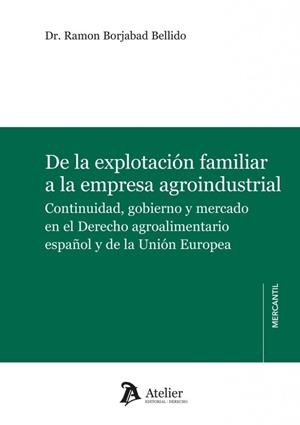 DE LA EXPLOTACION FAMILIAR A LA EMPRESA AGROINDUSTRIAL | 9791388250958 | BORJABAD BELLIDO, RAMÓN
