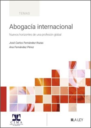 ABOGACIA INTERNACIONAL (NUEVOS HORIZONTES DE UNA PROFESIÓN GLOBAL) | 9791388078644 | FERNANDEZ ROZAS, JOSE CARLOS / FERNANDEZ, ANA