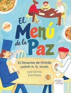 MENÚ DE LA PAZ, EL. EL DESARME DE OVIEDO CONTADO EN LA ESCUELA | 9791399235630 | SANCHEZ, ESTER