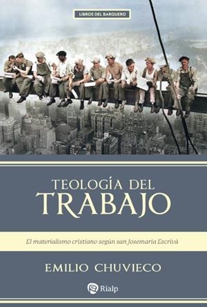 TEOLOGIA DEL TRABAJO | 9788432174797 | CHUVIECO, EMILIO