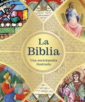 BIBLIA, LA : UNA ENCICLOPEDIA ILUSTRADA | 9780241837702 | DK