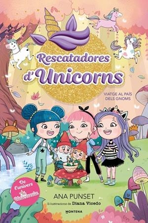 RESCATADORES D'UNICORNS 11. VIATGE AL PAÍS DELS GNOMS | 9791387972981 | PUNSET, ANA