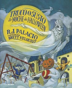 TRUCO O SUSTO. LA NOCHE DE HALLOWWEEN | 9788419514448 | PALACIO, R. J.