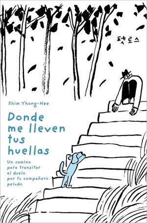 DONDE ME LLEVEN TUS HUELLAS | 9788403526808 | SHIM, YHONG-HEE