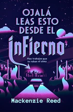 OJALÁ LEAS ESTO DESDE EL INFIERNO | 9788466685849 | REED, MACKENZIE
