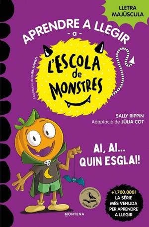 APRENDRE A LLEGIR A L'ESCOLA DE MONSTRES 25. AI, AI... QUIN ESGLAI! | 9791387809836 | RIPPIN, SALLY