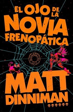CARL EL MAZMORRERO 06. EL OJO DE LA NOVIA FRENOPÁTICA | 9788410466470 | DINNIMAN, MATT