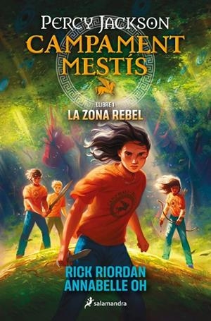 CAMPAMENT MESTÍS 01. LA ZONA REBEL | 9788419868473 | RIORDAN, RICK / OH, ANNABELLE