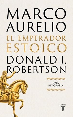 MARCO AURELIO : EL EMPERADOR ESTOICO | 9788430628940 | ROBERTSON, DONALD J.