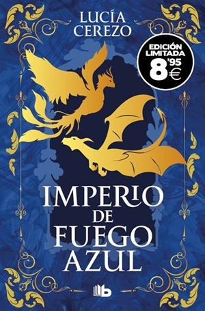 SAGA FÉNIX & DRAGÓN 01. IMPERIO DE FUEGO AZUL | 9791388147517 | CEREZO, LUCÍA
