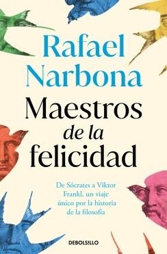 MAESTROS DE LA FELICIDAD | 9788466372930 | NARBONA, RAFAEL