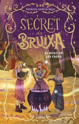 SECRET DE BRUIXA 04. EL BOSC DE LES FADES | 9791387741204 | GARCÍA-ROJO, PATRICIA