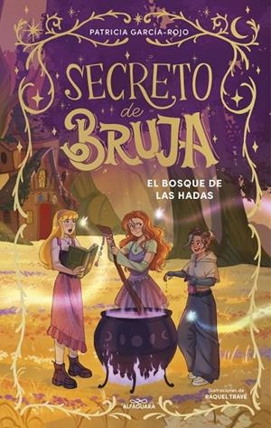 SECRETO DE BRUJA 04. EL BOSQUE DE LAS HADAS | 9791387741198 | GARCÍA-ROJO, PATRICIA