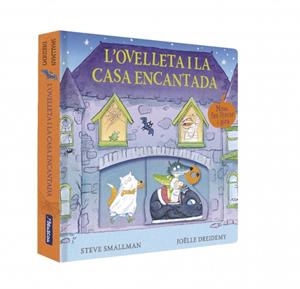 OVELLETA I LA CASA ENCANTADA, L' (L'OVELLETA QUE VA VENIR A SOPAR. LLIBRE DE CARTRÓ AMB MECANISMES) | 9788448873400 | SMALLMAN, STEVE
