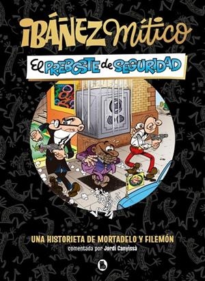 IBÁÑEZ MÍTICO 02 : EL PREBOSTE DE SEGURIDAD | 9788402431936 | IBÁÑEZ, FRANCISCO