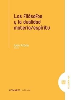 FILOSOFOS Y LA DUALIDAD MATERIA/ESPIRITU | 9791370331429 | ARANA, JUAN