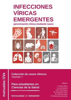 INFECCIONES VÍRICAS EMERGENTES : APROXIMACIÓN CLÍNICA MEDIANTE CASOS | 9788413204239 | MIRAMONTES GONZÁLEZ, JOSÉ PABLO