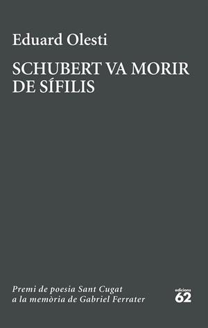 SCHUBERT VA MORIR DE SÍFILIS | 9788429783827 | OLESTI MUÑOZ, EDUARD
