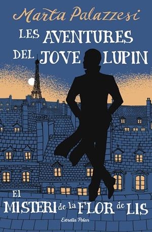 AVENTURES DEL JOVE LUPIN 02, LES. EL MISTERI DE LA FLOR DE LIS | 9791387783785 | PALAZZESI, MARTA