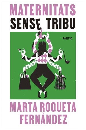 MATERNITATS SENSE TRIBU | 9788498096477 | ROQUETA-FERNÀNDEZ, MARTA