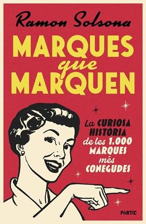 MARQUES QUE MARQUEN | 9788498096460 | SOLSONA SANCHO, RAMON