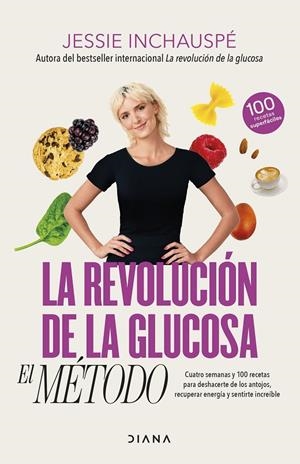 REVOLUCIÓN DE LA GLUCOSA, LA : EL MÉTODO | 9788411191937 | INCHAUSPÉ, JESSIE