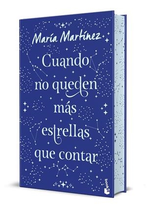 CUANDO NO QUEDEN MÁS ESTRELLAS QUE CONTAR (EDICIÓN ESPECIAL CON CANTOS DECORADOS) | 9788408327042 | MARTÍNEZ, MARÍA