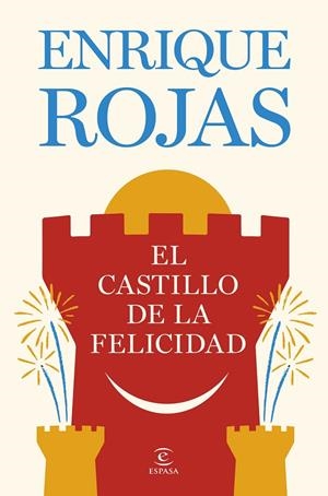 CASTILLO DE LA FELICIDAD, EL | 9788467081480 | ROJAS, ENRIQUE